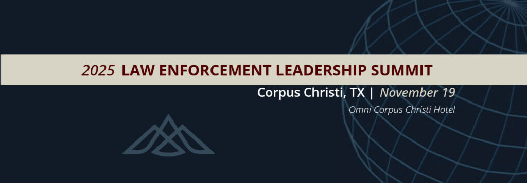 2025 Law Enforcement Leadership Summit on November 19, 2025 in Corpus Christi, TX at the Omni Corpus Christi Hotel