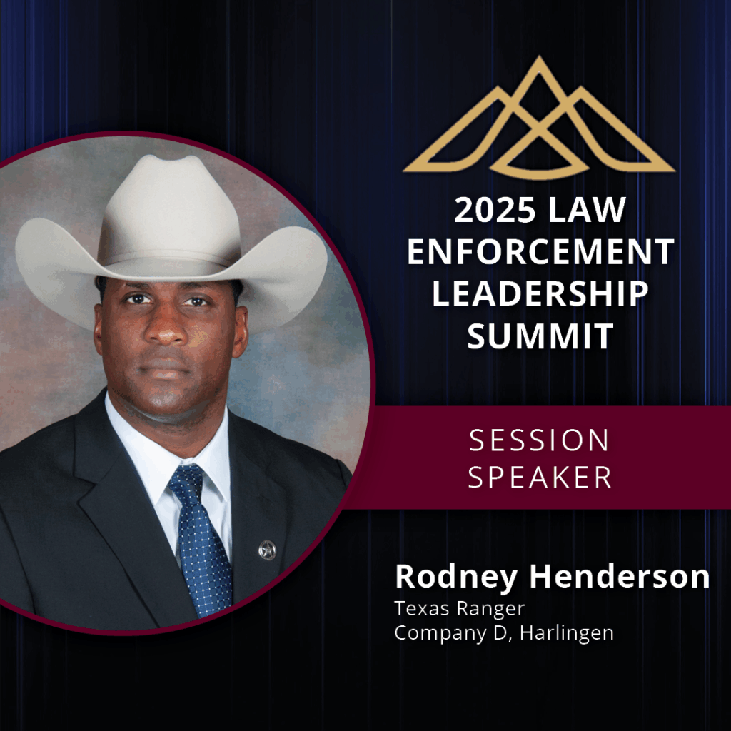 Photo of Rodney Henderson, Texas Ranger with Company D announcing him as a session speaker at the 2025 Law Enforcement Leadership Summit scheduled for November 19, 2025 in Corpus Christi, TX.